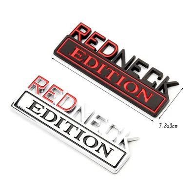 1X 3D 8x3 см ABS Эмблема REDNECK EDITION Значок Наклейка На Заднюю Часть Автомобиля Аксессуары