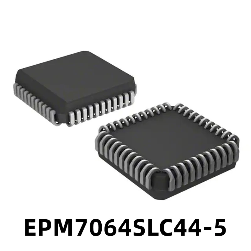 1шт EPM7064SLC44-5 EPM7064 Новый оригинальный программируемый логический чип
