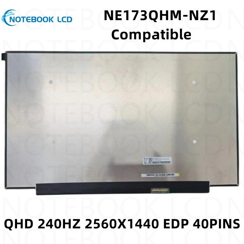 NE173QHM-NZ1 Оригинальный 17,3-дюймовый QHD 2560x1440 240 Гц ЖК-экран для ноутбука Без сенсорного экрана Подходит NE173QHM-NZ2 NE173QHM-NZ3
